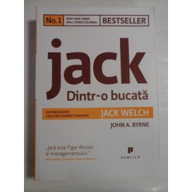 JACK DINTR-O BUCATA  -  JACK WELCH, JOHN A. BYRNE